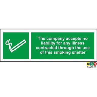 Picture of The Company Accepts No Liability For Any Illness Contracted Through The Use Of This Smoking Shelter Sign
