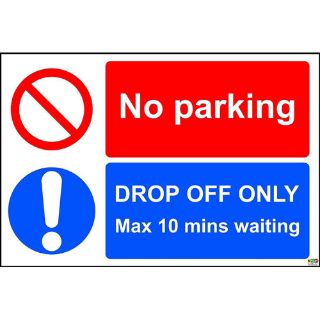 Picture of No Parking Drop Off Only Max 10Mins Waiting Sign 