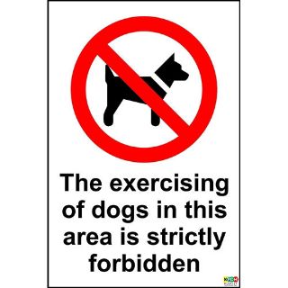 Picture of The Exercising Of Dogs In This Area Is Strictly Forbidden Safety Sign