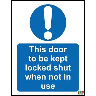 Picture of This Door To Be Kept Locked Shut When Not In Use Safety Sign