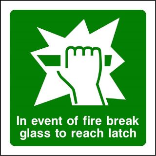 Picture of "In Event Of Fire, Break Glass To Reach Latch" Sign 