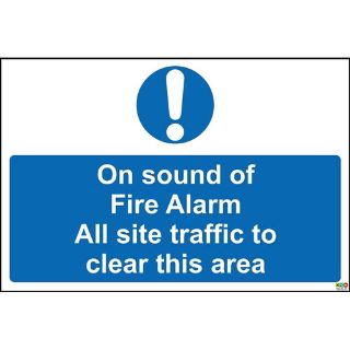 Picture of On The Sound Of The Fire Alarm All Site Traffic To Clear Area Sign 