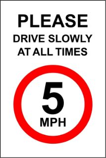 Picture of Please drive slowly at all times 