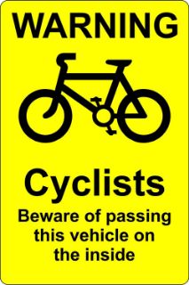 Picture of Cyclist Beware Of Passing This Vehicle On The Inside 