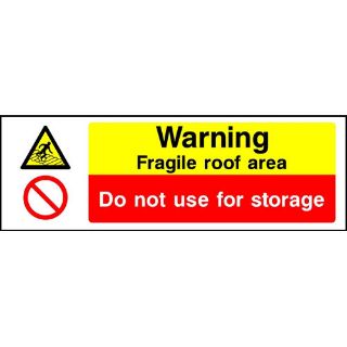 Picture of "Warning- Fragile Roof Area- Do Not Use For Storage" Sign 