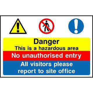 Picture of "Danger This Is A Hazardous Area No Unauthorised Entry All Visitors Please Report To Site Office" Sign