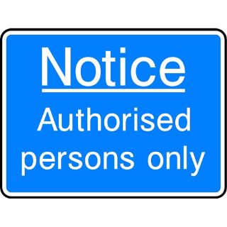 Picture of "Notice- Authorised Persons Only" Sign 