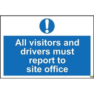 Picture of All Visitors And Drivers Must Report To Site Office Safety Sign