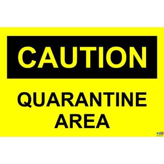 Picture of Caution Quarantine Area Sign