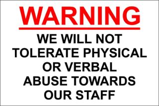Picture of We Will Not Tolerate Abuse Towards Our Staff