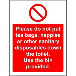 Picture of Please Do Not Put Tea Bags, Nappies, Or Other Sanitary Down The Toilet Use The Bin Provided Safety Sign