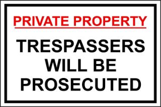 Picture of Private property trespassers will be prosecuted 