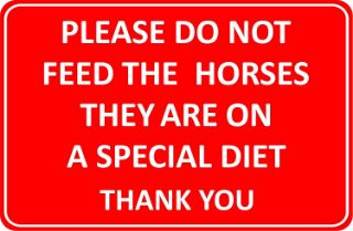 Picture of Please do not feed the horses they are on a special diet
