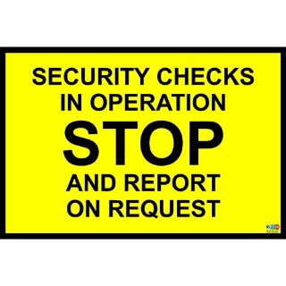 Picture of Security Checks In Operation Stop And Report On Request Safety Sign