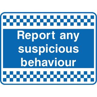 Picture of " Report Any Suspicious Behaviour" Sign 
