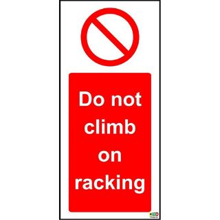 Picture of Prohibition Do Not Climb On Racking Sign