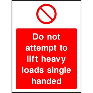Picture of "Do Not Attempt To Lift Heavy Loads Single Handed" Sign 