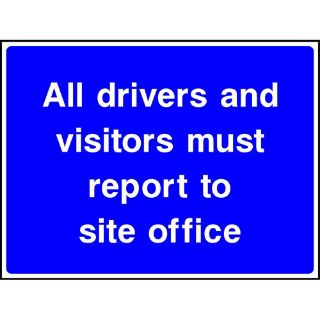 Picture of "All Drivers And Vistors Must Report To Site Office" Sign 