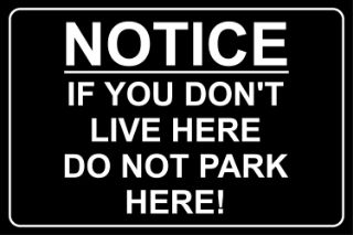 Picture of Notice If you do not live here don't park here