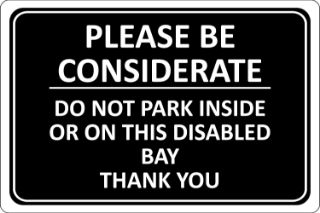 Picture of Please be considerate do not park inside or on this disabled bay