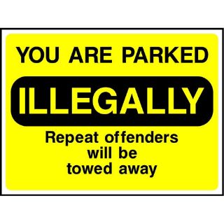 Picture of "You Are Parked Illegally- Repeat Offenders Will Be Towed Away" Sign 