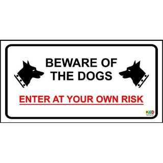 Picture of Beware Of The Dogs Enter At Your Own Risk Security Safety Warning