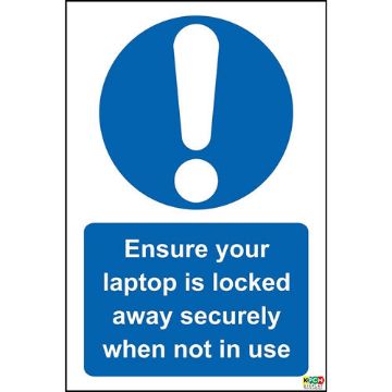 Picture of Ensure Your Laptop Is Locked Away Securely When Not In Use Sign 