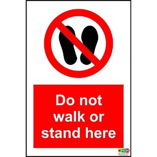 Picture of Do Not Walk Or Stand Here Sign