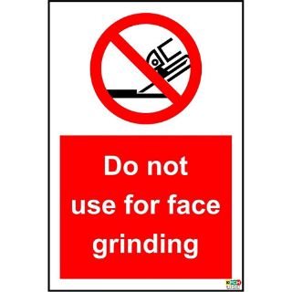 Picture of Do Not Use For Face Grinding Sign