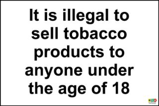Picture of It Is Illegal To Sell Tobacco Products To Under 18 Sign