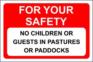 Picture of Horse Safety Signs - For Your Safety No Children Or Guests In Pastures Or Paddocks Safety Sign