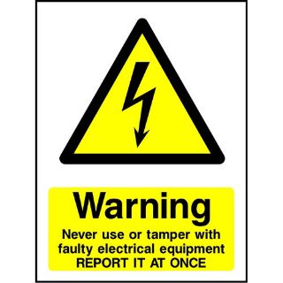 Picture of "Warning- Never Use Or Tamper With Faulty Electrical Equipment Report It At Once" Sign 