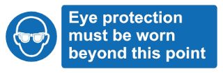 Picture of Eye Protection Must Be Worn Beyond This Point Safety Sign 