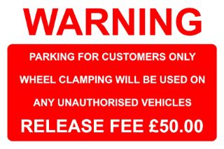 Picture of Warning Parking For Customers Only Wheel Clamping Release Fee £50.00 