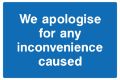 Picture of "We Apologies For Any Inconenience Caused" Sign 