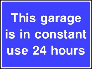 Picture of Garage in constant use 24 hours- 3mm Aluminium sign fitted with 2 strips Channel to rear for mounting on post 600mm x 400mm
