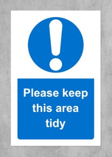 Picture of Please keep this area tidy safety sign - Self adhesive sticker (200mm x 150mm)
