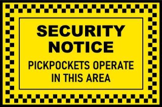 Picture of Security Notice Pickpockets operate in this area Safety sign - 1mm flexible Plastic (400mm x 300mm)