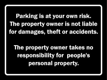 Picture of Parking is at your own risk the owner is not liable for damages theft or accidents Car park Safety sign - 1mm flexible Plastic (400mm x 300mm)