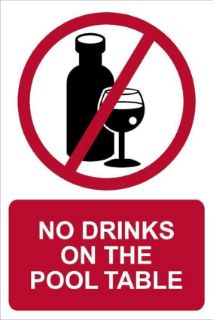 Picture of No drinks on the pool table, prohibition sign - 3mm Aluminium sign (400mm x 300mm)