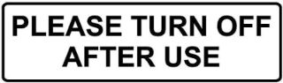 Picture of Please turn off after use information sign - Self adhesive sticker (150mm x 50mm)