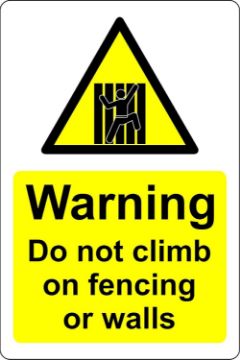 Picture of Warning do not climb on fencing or walls Safety sign - 1.2mm Rigid plastic 200mm x 150mm